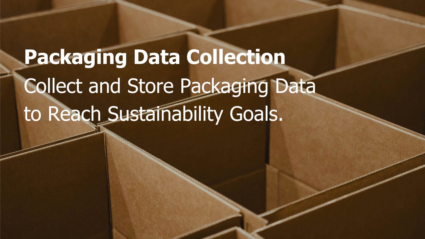 Collect and Store Packaging Data to Reach Sustainability Goals